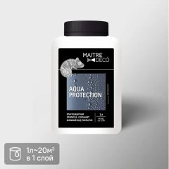 Пропитка влагозащитная Maitre Deco «Aqua Protection» 1 л